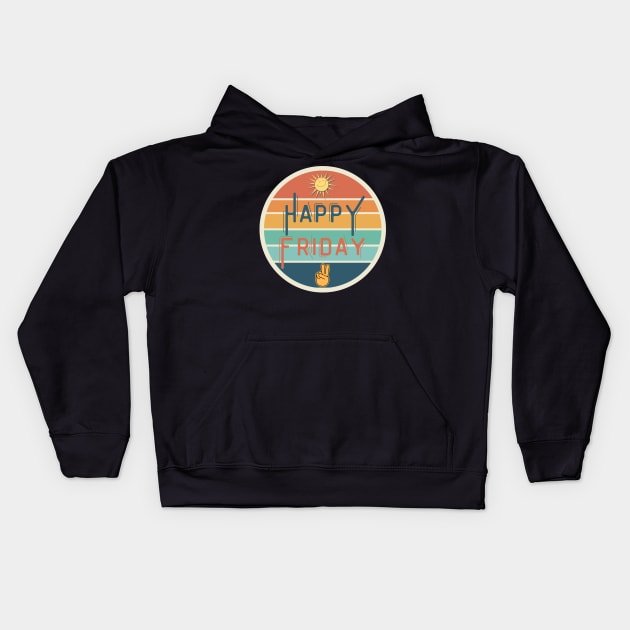 Happy Friday Retro Sunset Kids Hoodie by MagpieMoonUSA